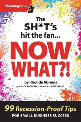 The Sh*t's Hit the Fan...Now What?! by Abrams, Rhonda