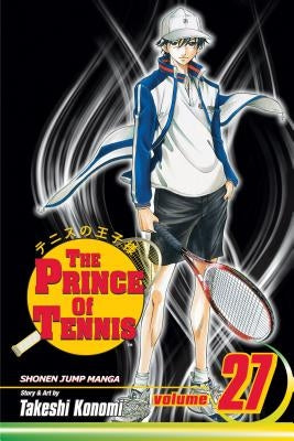 The Prince of Tennis, Vol. 27, 27 by Konomi, Takeshi