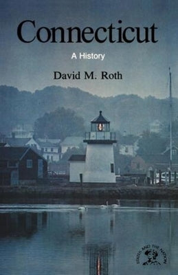 Connecticut: A History Paperback W. W. Norton & Company