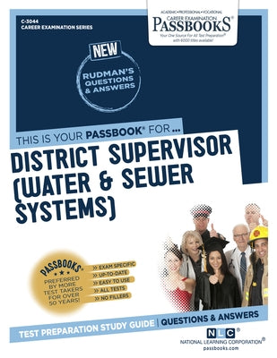 District Supervisor (Water & Sewer Systems) (C-3044): Passbooks Study Guidevolume 3044 by National Learning Corporation