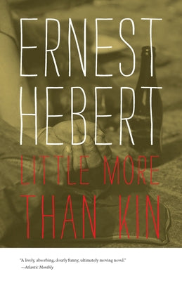 A Little More Than Kin: The Darby Chronicles #2 by Hebert, Ernest