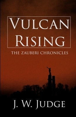 Vulcan Rising by Judge, J. W.