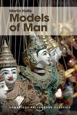 Models of Man: Philosophical Thoughts on Social Action Paperback Cambridge University Press