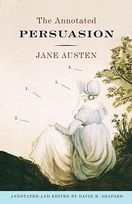 The Annotated Persuasion Anchor Books