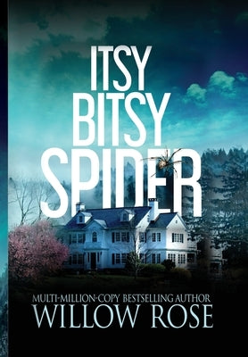 Itsy Bitsy Spider by Rose, Willow