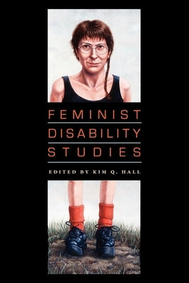 Feminist Disability Studies Paperback Indiana University Press