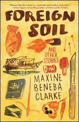 Foreign Soil: And Other Stories by Clarke, Maxine Beneba