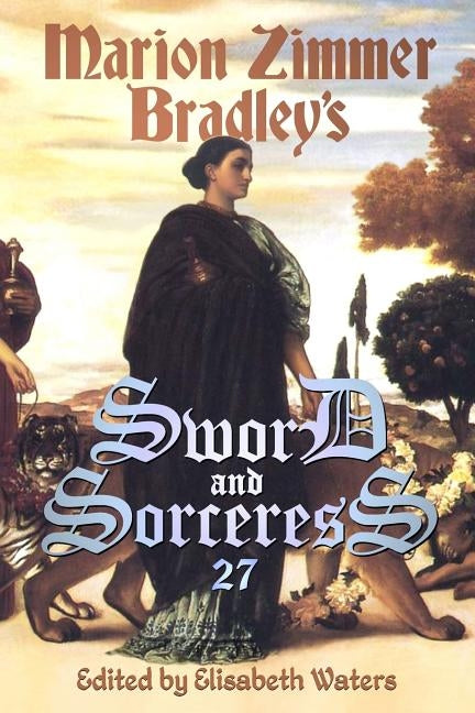 Sword and Sorceress 27 by Waters, Elisabeth