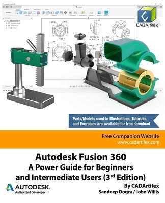 Autodesk Fusion 360: A Power Guide for Beginners and Intermediate Users (3rd Edition): April 2020 Paperback Independently Published