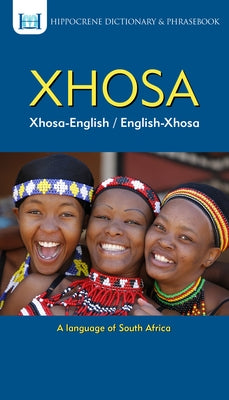 Xhosa-English/ English-Xhosa Dictionary & Phrasebook by Mawadza, Aquilina