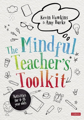 Paperback of The Mindful Teacher's Toolkit by Sage Publishing Ltd, featuring a colorful cover with mindfulness and teaching themes.