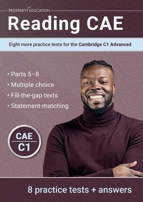 Reading CAE: Eight more practice tests for the Cambridge C1 Advanced by Education, Prosperity