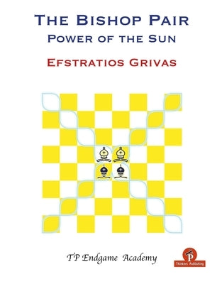 The Bishop Pair - Power of the Sun Paperback Thinkers Publishing