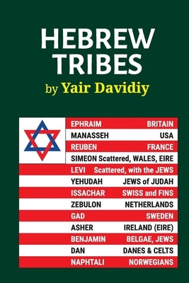 Hebrew Tribes: The Israelite Tribal Identification of Western Peoples by Davidiy, Yair