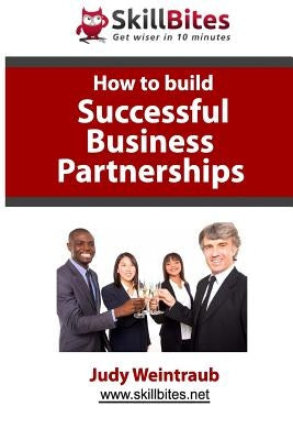 How to Build Successful Business Partnerships Paperback Createspace Independent Publishing Platform