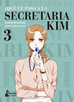 Qué Le Pasa a la Secretaria Kim? 3 by Myeongmi, Kim