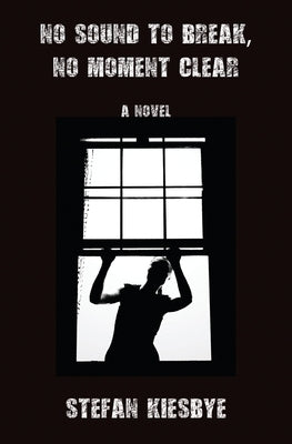 No Sound to Break, No Moment Clear Paperback Brighthorse Books