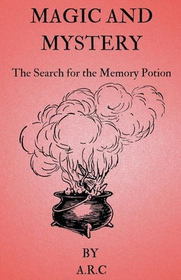 Magic and Mystery. The Search for the Memory potion Paperback A.R.C