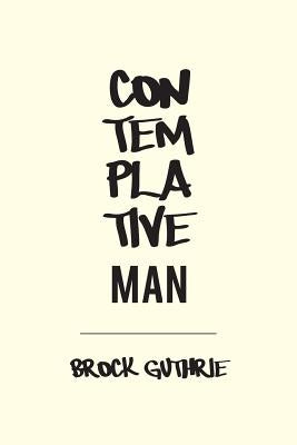 Contemplative Man Paperback Sibling Rivalry Press, LLC