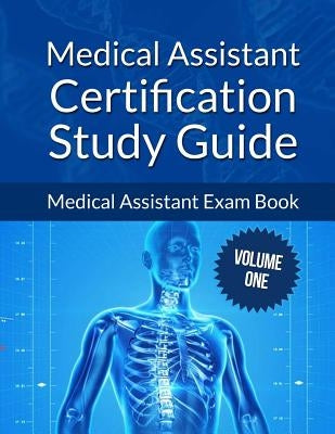 Medical Assistant Certification Study Guide Volume 1: Medical Assistant Exam Book by John-Nwankwo Rn, Jane