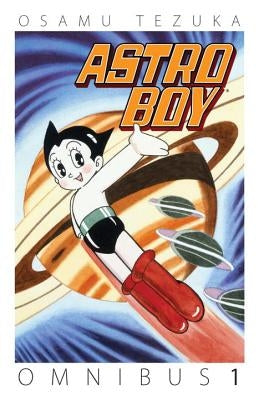 Astro Boy Omnibus, Volume 1 by Tezuka, Osamu