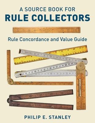 A Source Book for Rule Collectors with Rule Concordance and Value Guide by Stanley, Phil