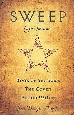 Sweep, Volume 1: Book of Shadows/The Coven/Blood Witch by Tiernan, Cate