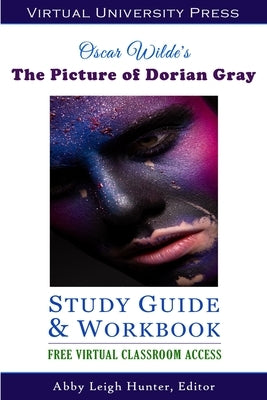 The Picture of Dorian Gray (Study Guide & Workbook) by Hunter, Abby Leigh