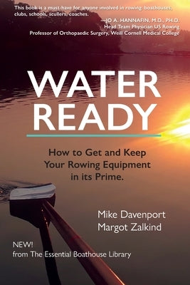 Water Ready, How to Get and Keep Your Rowing Equipment in its Prime Paperback Essential Boat Library