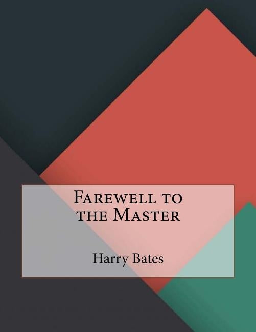 Farewell to the Master Paperback Createspace Independent Publishing Platform