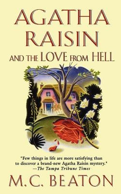 Agatha Raisin and the Love from Hell: An Agatha Raisin Mystery Paperback Minotaur Books