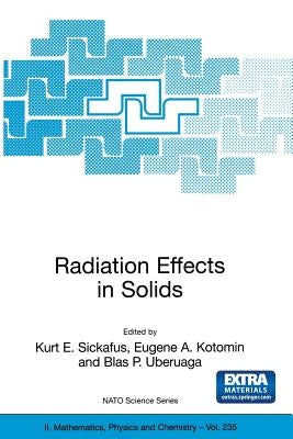 Radiation Effects in Solids by Sickafus, Kurt E.