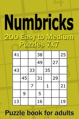 Numbricks puzzle book for adults: 200 Easy to Medium Puzzles 7x7 Paperback Independently Published