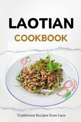 Laotian Cookbook: Traditional Recipes from Laos Paperback Independently Published