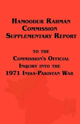 Paperback of Hamoodur Rahman Commission of Inquiry into the 1971 India-Pakistan War, Supplementary Report by ARC Manor