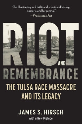 Riot and Remembrance: America's Worst Race Riot and Its Legacy Paperback Mariner Books