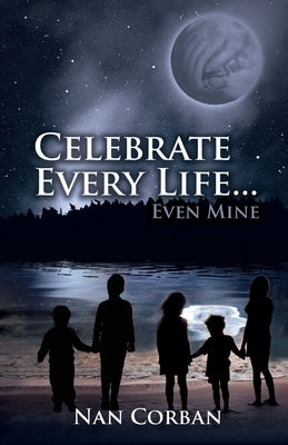 Celebrate Every Life....Even Mine Paperback Trilogy Christian Publishing