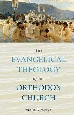 The Evangelical Theology of the Orthodox Church Paperback St. Vladimir's Seminary Press