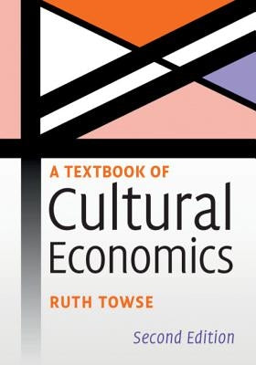 A Textbook of Cultural Economics Paperback Cambridge University Press
