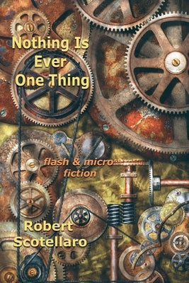 Nothing Is Ever One Thing Paperback Blue Light Press