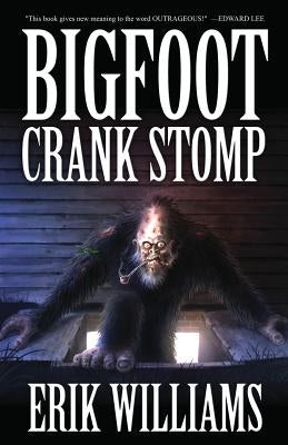 Bigfoot Crank Stomp by Williams, Erik