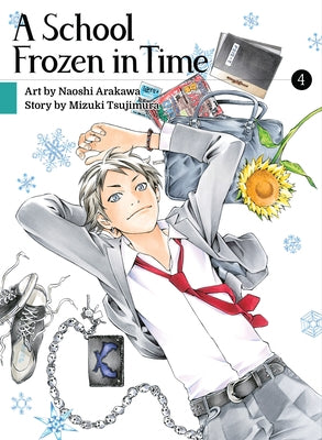 A School Frozen in Time, Volume 4 by Arakawa, Naoshi
