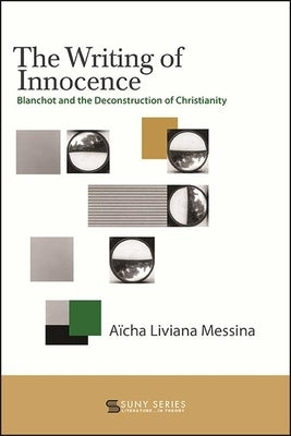 Paperback copy of "The Writing of Innocence: Blanchot and the Deconstruction of Christianity" by State University of New York Press.