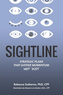 Sightline: Strategic plans that gather momentum not dust by Sutherns, Rebecca