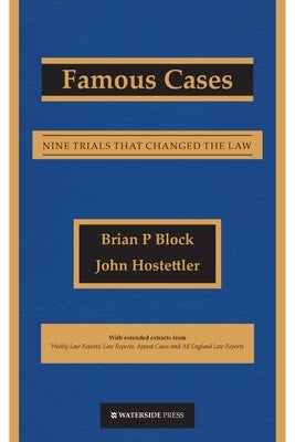 Famous Cases: Nine Trials that Changed the Law by Block, Brian P.