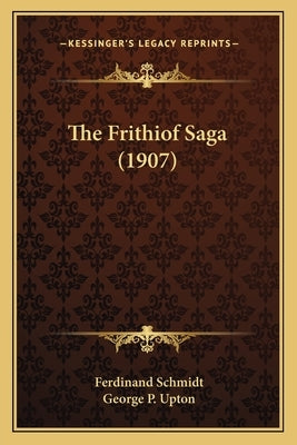 The Frithiof Saga (1907) Paperback Kessinger Publishing