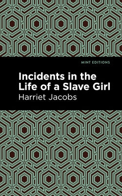 Incidents in the Life of a Slave Girl Paperback Mint Editions