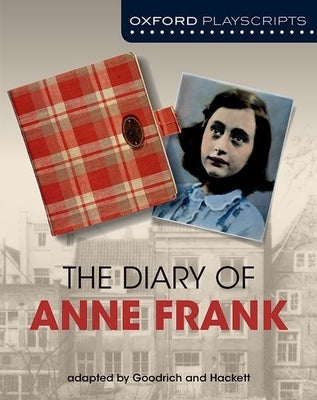 Dramascripts: The Diary of Anne Frank by Goodrich, Frances