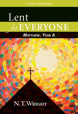 Lent for Everyone: Matthew, Year a: A Daily Devotional Paperback Westminster John Knox Press
