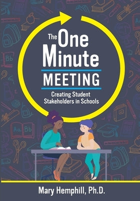 The One-Minute Meeting: Creating Student Stakeholders in Schools Paperback Cognella Academic Publishing